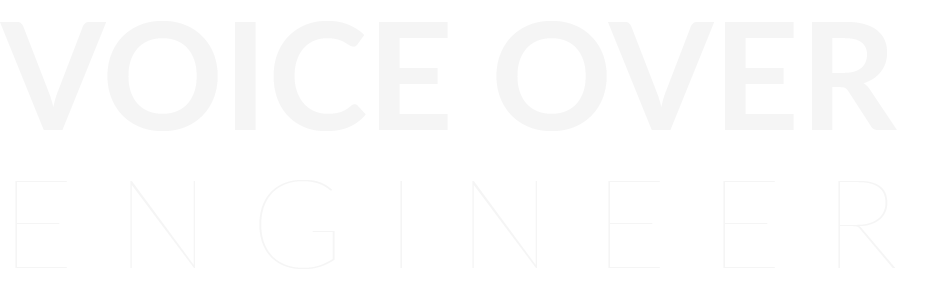 The Voice Over Engineer